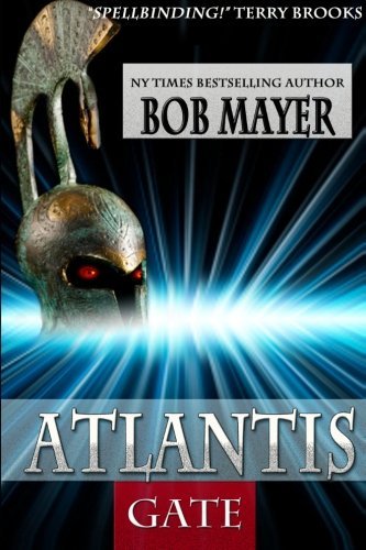 Bob Mayer/Atlantis Gate